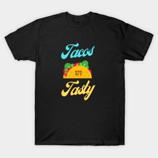 Tacos Are Tasty | Fan t shirt from Wynonna Earap T-Shirt